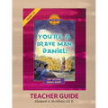 Discover 4 Yourself(r) Teacher Guide: You're a Brave Man, Daniel!