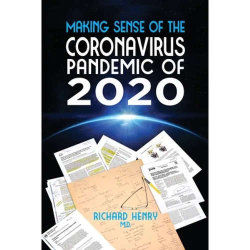 Making Sense of The Coronavirus Pandemic of 2020
