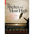The Shelter of the Most High: Living Your Life Under the Divine Protection of God