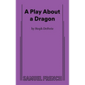 A Play about a Dragon