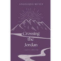 Crossing the Jordan: a poetry collection for the wrestling heart