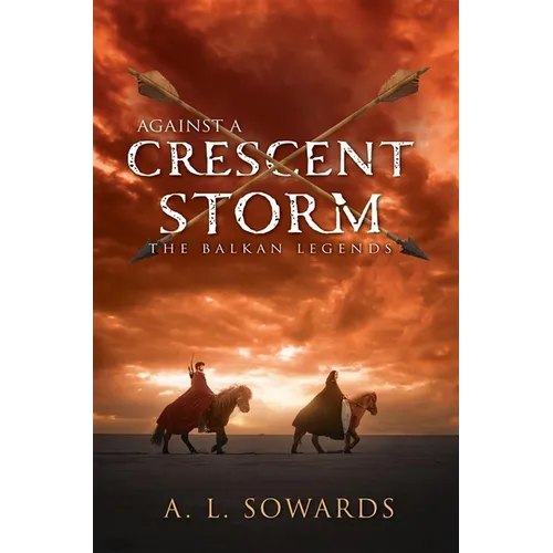 Against a Crescent Storm: Volume 3