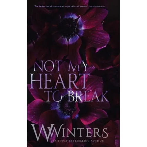 Not My Heart to Break: Merciless World Series Book 3