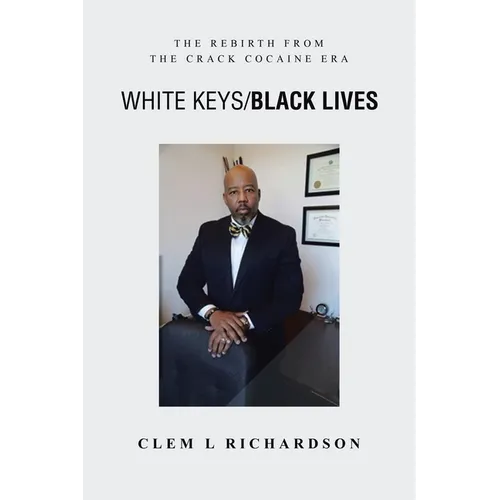 White Keys/Black Lives: The Rebirth from the Crack Cocaine Era