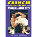 Clinch Fighting for MMA