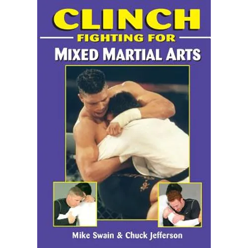 Clinch Fighting for MMA
