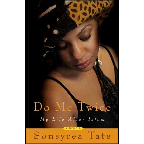 Do Me Twice: My Life After Islam