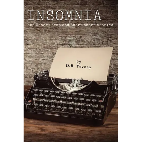 Insomnia and Other Poems, and Short Short Stories