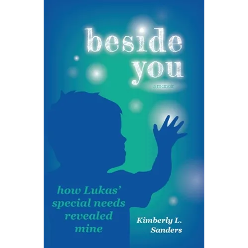 Beside You: How Lukas' Special Needs Revealed Mine