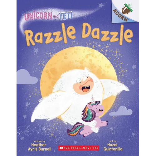 Razzle Dazzle: An Acorn Book (Unicorn and Yeti #9): Volume 9