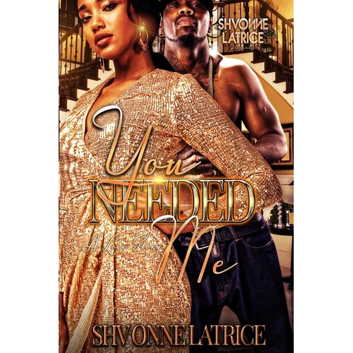 You Needed Me: A Love Story