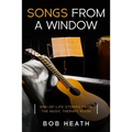 Songs from a Window: End-of-Life Stories from the Music Therapy Room