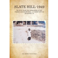 Slate Hill - 1949: My Five Year Old Memories Of My Family And Slate Hill, A Community In Roanoke, VA