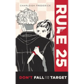 Rule 25: Don't Fall for the Target