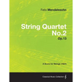 String Quartet No.2 Op.13 - A Score for Strings (1827)