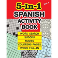 5-In-1 SPANISH ACTIVITY BOOK: Word Search, Sudoku, Mazes, Coloring Pages and Word Fill-in.