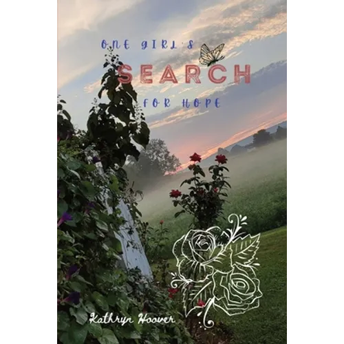 One Girl's Search For Hope: Revised Edition