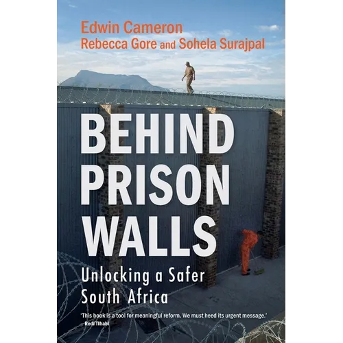 Behind Prison Walls: Unlocking a Safer South Africa