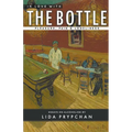 In Love With The Bottle: Pleasure, Pain & Loneliness
