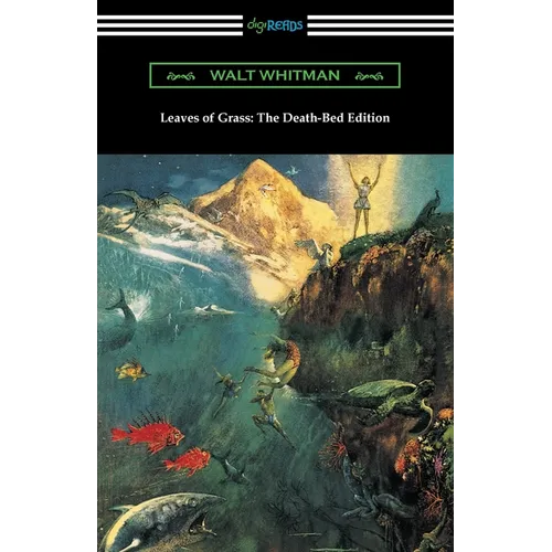 Leaves of Grass: The Death-Bed Edition