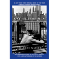 The Gay Metropolis: The Landmark History of Gay Life in America