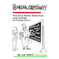 Remedial Christianity: What Every Believer Should Know About the Faith, but Probably Doesn't