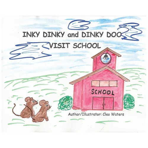 INKY DINKY and DINKY DOO VISIT SCHOOL