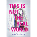 This Is Not the Real World