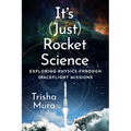 It's (Just) Rocket Science: Exploring Physics Through Spaceflight Missions