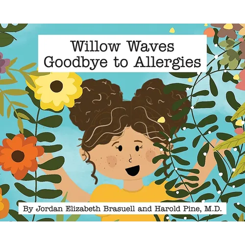 Willow Waves Goodbye to Allergies