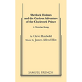 Sherlock Holmes and the Curious Adventure of the Clockwork Prince