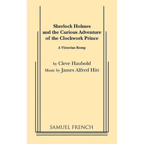 Sherlock Holmes and the Curious Adventure of the Clockwork Prince