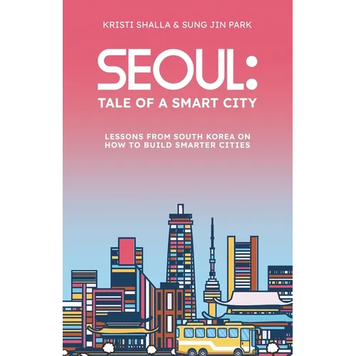 Seoul: Tale of a Smart City