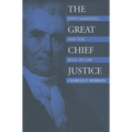 The Great Chief Justice: John Marshall and the Rule of Law