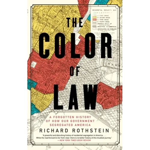 The Color of Law: A Forgotten History of How Our Government Segregated America
