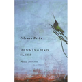 Hummingbird Sleep: Poems, 2009-2011