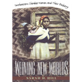 Weaving New Worlds: Southeastern Cherokee Women and Their Basketry