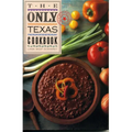 The Only Texas Cookbook