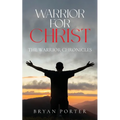 Warrior for Christ: The Warrior Chronicles