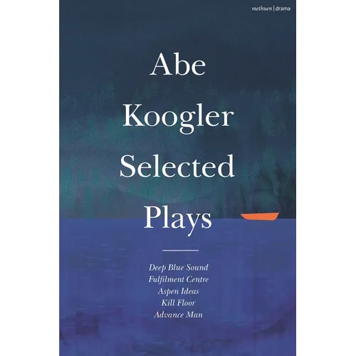 Abe Koogler Selected Plays
