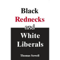 Black Rednecks & White Liberals