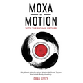 Moxa in Motion with the Ontake Method: Rhythmic Moxibustion Methods from Japan for Mind-Body Healing
