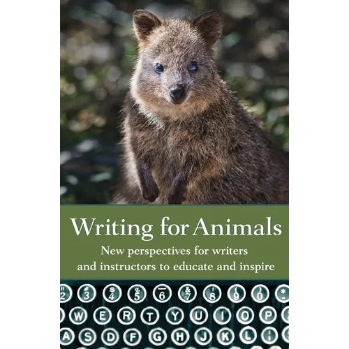 Writing for Animals: New perspectives for writers and instructors to educate and inspire