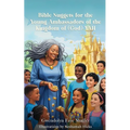 Bible Nuggets for the Young Ambassadors of the Kingdom of (God) Yah