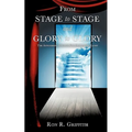 From Stage to Stage and Glory to Glory