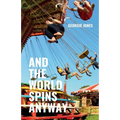 And the World Spins Anyway