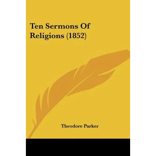 Ten Sermons Of Religions (1852)