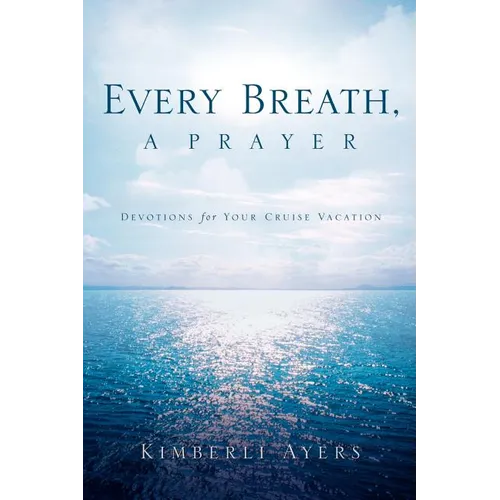 Every Breath, A Prayer