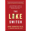 The Like Switch: An Ex-FBI Agent's Guide to Influencing, Attracting, and Winning People Over