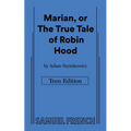 Marian, or the True Tale of Robin Hood: Teen Edition